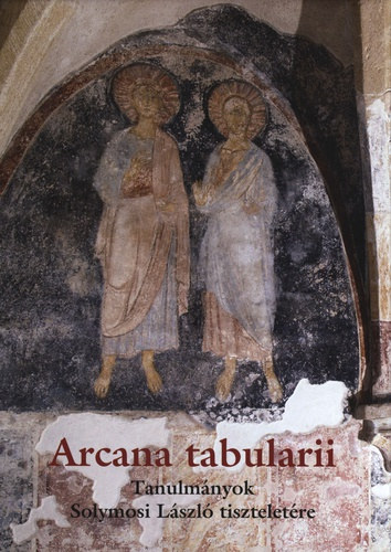 Arcana tabularii - Tanulm�nyok Solymosi L�szl� tisztelet�re II. k�tet