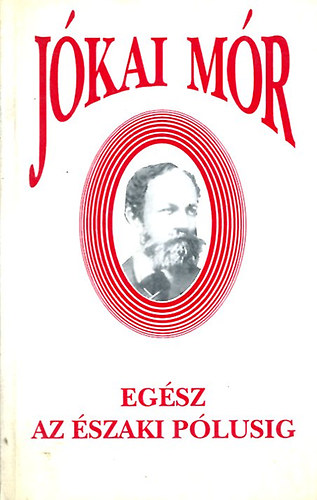 J�kai M�r - Eg�sz az �szaki p�lusig