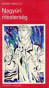 Pierre Boulle - Nagy�ri mesters�g