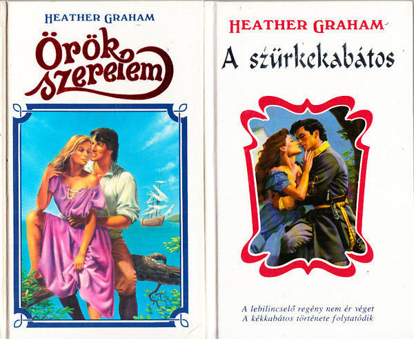 Heather Graham - 2 db romantikus regny: rk szerelem + A szrkekabtos