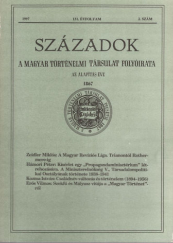 B�cskai Vera  (szerk.), Ifj. Barta J�nos P�l Lajos (szerk.) - Sz�zadok - A Magyar T�rt�nelmi T�rsulat Foly�irata  131. �vf. 1997. 2. sz�m