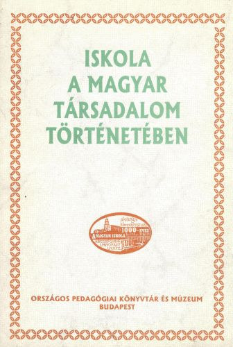 Iskola a magyar t�rsadalom t�rt�net�ben - Konferencia a Magyar Tudom�nyos Akad�mi�n 1996. november 12.