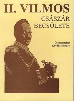 Kov�cs MIh�ly - II. Vilmos cs�sz�r becs�lete