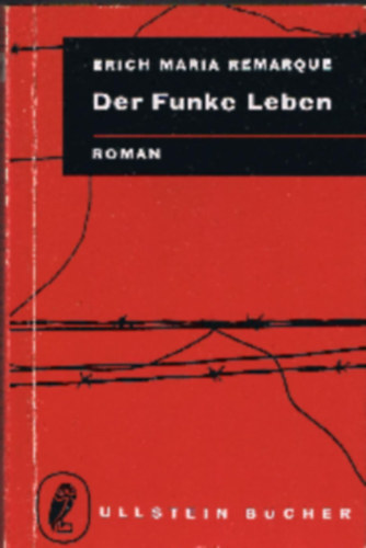 Erich Maria Remarque - Der Funke Leben