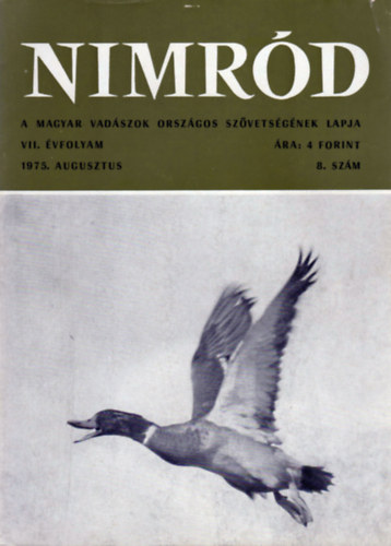 Dr. Karczag Ivn  (fszerk.) - Nimrd - Vadszati s vadgazdlkodsi folyirat (VII. vf. 8. szm - 1975. augusztus)