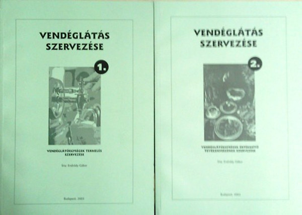 Endrődy Gábor - Vendéglátás szervezése 1-2.
