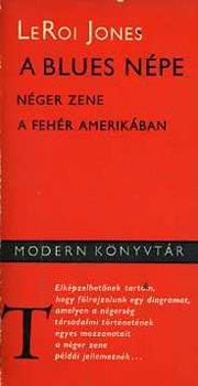 LeRoi Jones - A blues npe (Nger zene a fehr Amerikban)