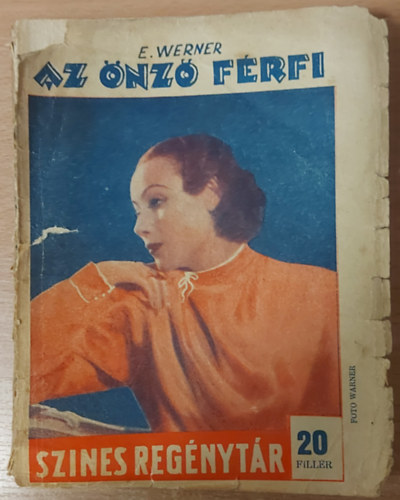 E. Werner - Az �nz� f�rfi (Sz�nes Reg�nyt�r 345. sz�m)