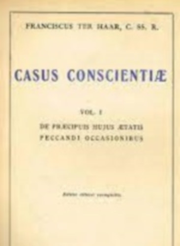 Casus Conscientiae I. - DE PRAECIPUIS HUJUS AETATIS PECCANDI OCCASIONIBUS