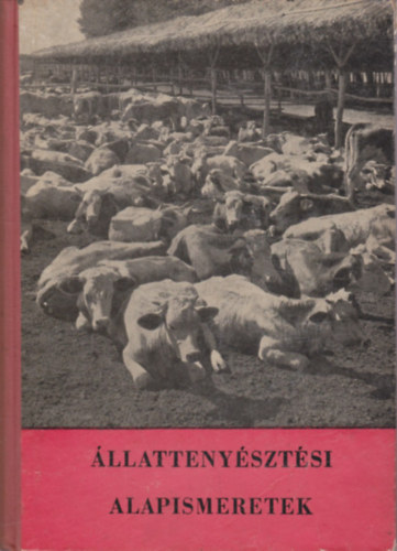 Dr. Sz�kely J�zsef  (szerk) - �llatteny�szt�si alapismeretek