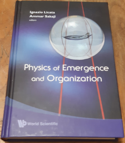 Ignazio Licata Ammar Sakaji - Physics of Emergence and Organization