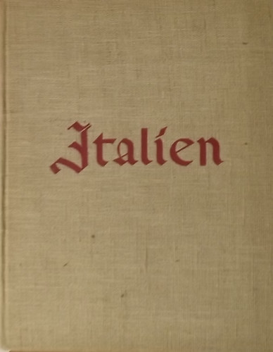 Kurt Wilhelm-Kastner - Italien - Ein Buch der Erinnerung von Max von Boehn
