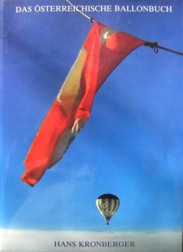 Hans Kronberger - Das �sterreichische Ballonbuch - H�l�gballon