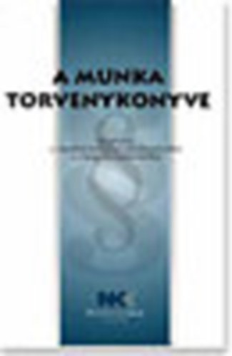 A Munka Trvnyknyve - 2008. janur 1.