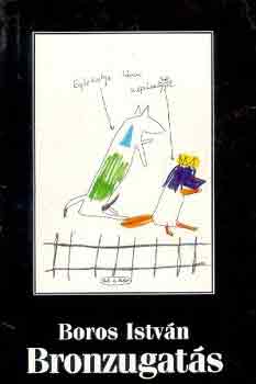 Boros Istv�n - Bronzugat�s