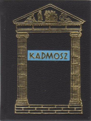 Kardos Gyula - Kadmosz (magyar - orosz - angol) (minik�nyv)