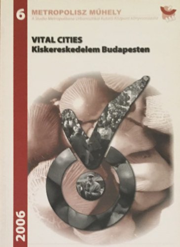 Vital cities. Kiskereskedelem Budapesten