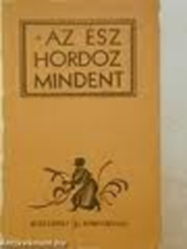 Balogh Jzsef  (szerk.) - Az sz hordoz mindent-1600 magyar kzmonds