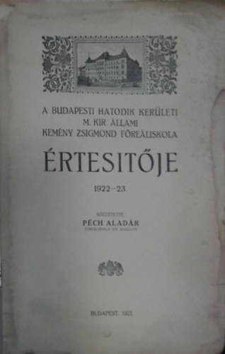 Pch Aladr - A Budapesti VI. ker. M. Kir. llami Kemny Zsigmond Freliskola retstje (1922-23)