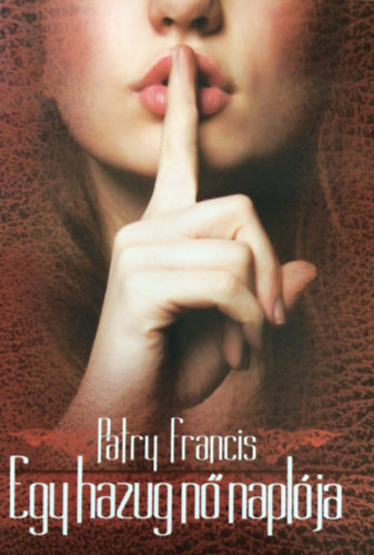 Patry Francis - Egy hazug n naplja