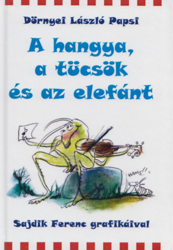 Dörnyei László Papsi - A hangya, a tücsök és az elefánt