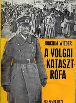 Joachim Wieder - A volgai katasztr�fa