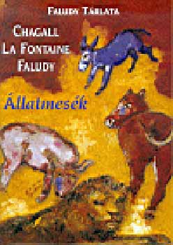 Glria Kiad - Faludy trlata - Chagall, La Fontaine, Faludy - llatmesk