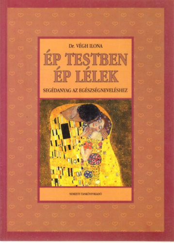 Dr. Vgh Ilona - p testben p llek - Segdanyag az egszsgnevelshez