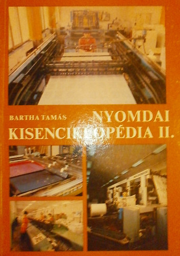 Bartha Tams - Nyomdai kisenciklopdia II.