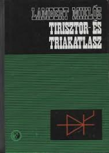 Lambert Mikls - Tirisztor- s triakatlasz
