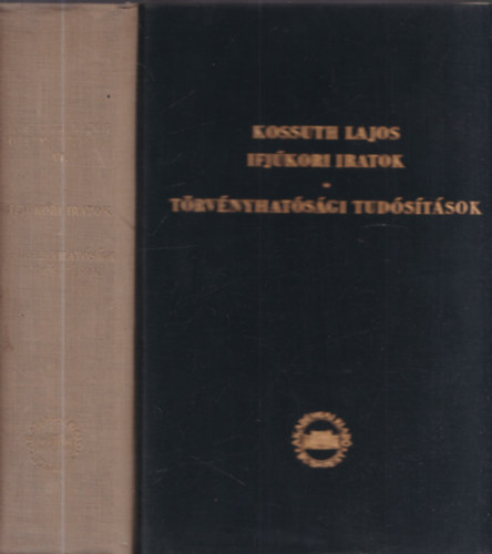 Kossuth Lajos - Kossuth Lajos �sszes munk�i VI. : Ifj�kori iratok - T�rv�nyhat�s�gi tud�s�t�sok