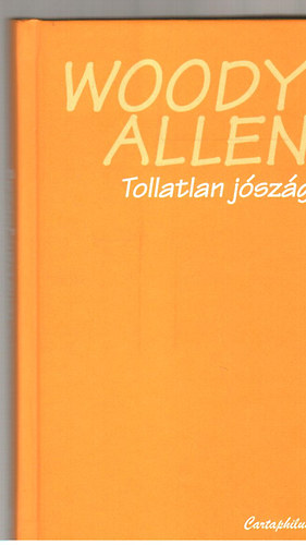 Woody Allen - Tollatlan jszg