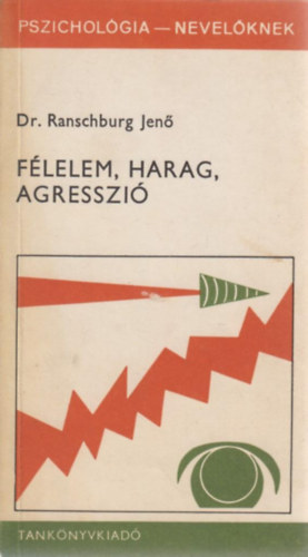 Dr. Ranschburg Jen - Flelem, harag, agresszi