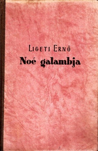 Liget Ernő - Noé galambja