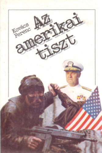 Kov�cs Ferenc - Az amerikai tiszt