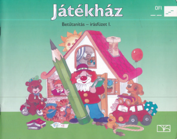 Meixner Ildikó - Játékház. Betűtanítás - Írásfüzet I.