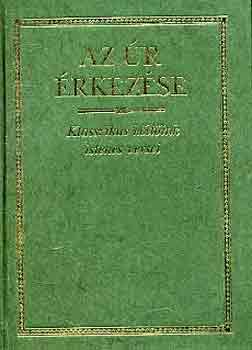 Az �r �rkez�se - Klasszikus k�lt�ink istenes versei