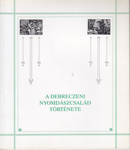Braila M.-Lakat E.  (szerk.) - A Debreczeni nyomdszcsald trtnete
