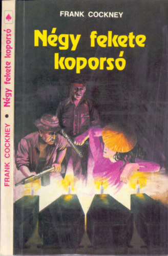 Frank Cockney  (L�rincz L. L�szl�) - N�gy fekete kopors�