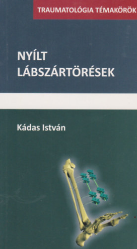 Kdas Istvn - Nylt lbszrtrsek- Traumatolgia tmakrk