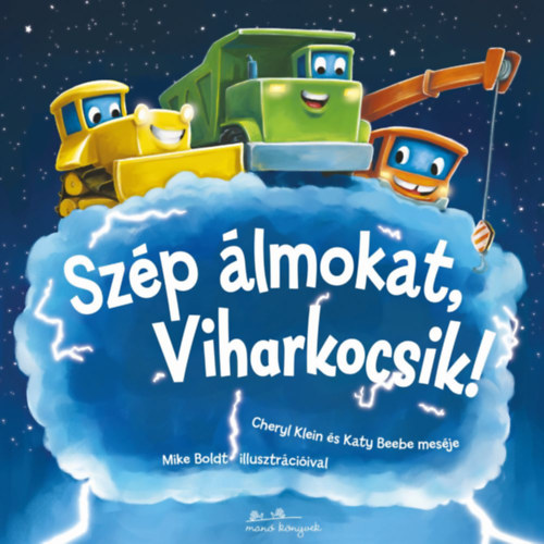 Katy Beebe Cheryl Klein - Szp lmokat, Viharkocsik!