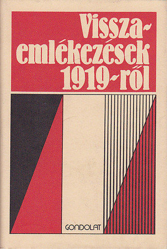Kende János és Sípos Péter - Visszaemlékezések 1919-ről