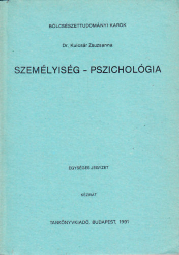 Dr. Kulcsr Zsuzsanna - Szemlyisg-pszicholgia
