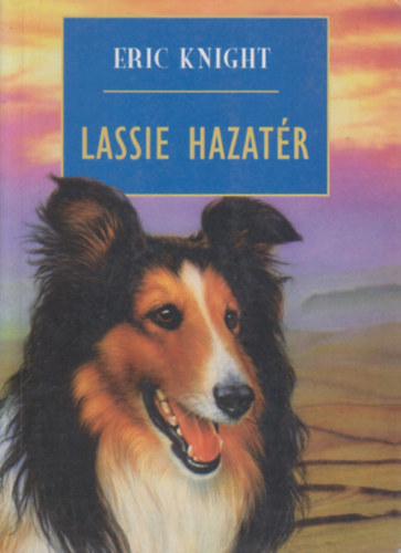 Bod� Kl�ra  Eric Knight (szerk.), Thurz� G�bor (ford.), Balogh P�ter (ill.) - Lassie hazat�r (Lassie Come-Home) - Thurz� G�bor ford�t�s�ban, Balogh P�ter rajzaival (Saj�t k�ppel!)