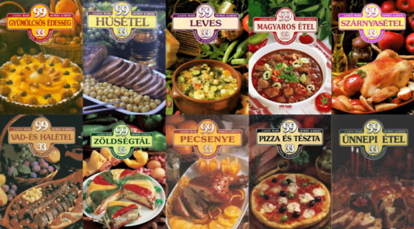 Lajos Mari Hemző Károly - 10 db könyv a 99 étel 33 színes fotóval sorozatból: Gyümölcsös édesség + Húsétel + Leves + Szárnyasétel + Ünnepi étel + Magyaros étel + Zöldségtál + Pizza és tészta + Vad- és halétel + Pecsenye