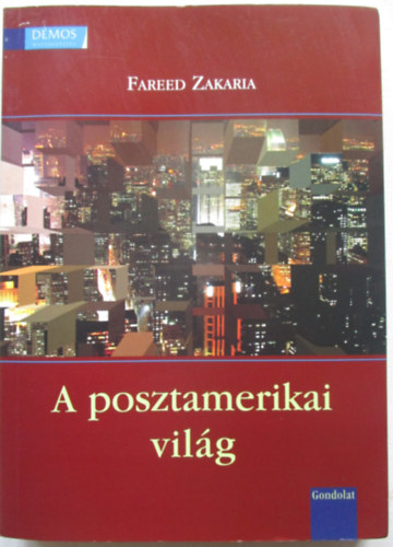 Fareed Zakaria - A posztamerikai vilg