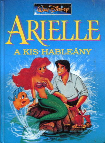 Walt Disney - Arielle, a kis hableány