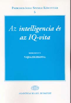 Vajda Zsuzsanna - Az intelligencia s IQ-vita