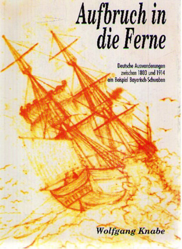 Wolfgang Knabe - Aufbruch in die Ferne
