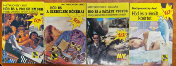 Mattyasovszky Jen - 4 db Hd knyv: Hd s a picike ember +Hd s a szerelem hhrai +Hd s a stni vigyor +Hd s a rmlt ksrtet
